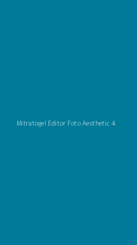 Tampilan Antarmuka Aplikasi Mitratogel Editor Foto Aesthetic - 4