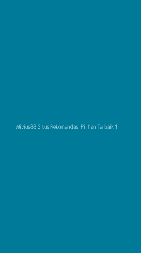 Tampilan Antarmuka Aplikasi Mivius88 Situs Rekomendasi Pilihan Terbaik - 1
