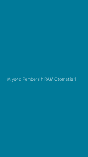 Tampilan Antarmuka Aplikasi Miya4d Pembersih Ram Otomatis - 1