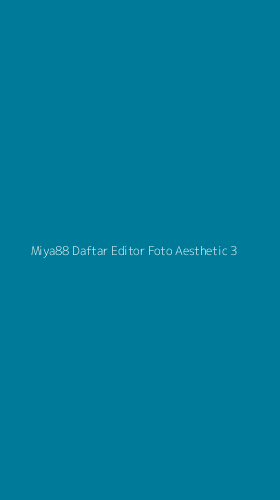 Tampilan Antarmuka Aplikasi Miya88 Daftar Editor Foto Aesthetic - 3