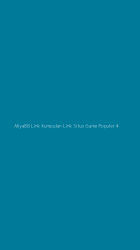 Tampilan Antarmuka Aplikasi Miya88 Link Kumpulan Link Situs Game Populer - 4