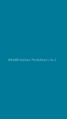 Tampilan Antarmuka Aplikasi Mlbb88 Aplikasi Pendidikan Lite - 2