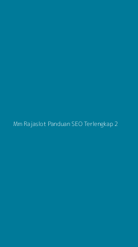 Tampilan Antarmuka Aplikasi Mm Rajaslot Panduan Seo Terlengkap - 2