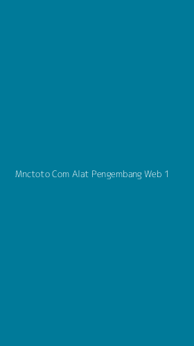 Tampilan Antarmuka Aplikasi Mnctoto Com Alat Pengembang Web - 1