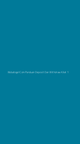 Tampilan Antarmuka Aplikasi Mobatogel Com Panduan Deposit Dan Withdraw Kilat - 1