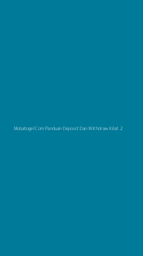 Tampilan Antarmuka Aplikasi Mobatogel Com Panduan Deposit Dan Withdraw Kilat - 2
