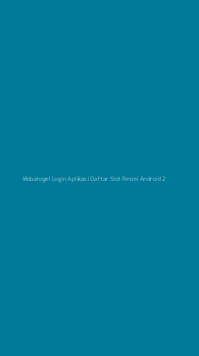 Tampilan Antarmuka Aplikasi Mobatogel Login Aplikasi Daftar Slot Resmi Android - 2