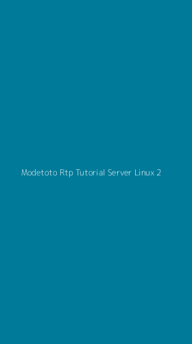 Tampilan Antarmuka Aplikasi Modetoto Rtp Tutorial Server Linux - 2
