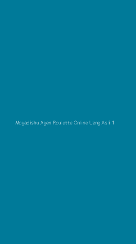 Tampilan Antarmuka Aplikasi Mogadishu Agen Roulette Online Uang Asli - 1