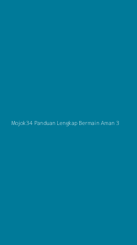 Tampilan Antarmuka Aplikasi Mojok34 Panduan Lengkap Bermain Aman - 3