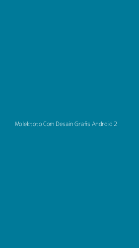 Tampilan Antarmuka Aplikasi Molektoto Com Desain Grafis Android - 2