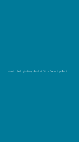 Tampilan Antarmuka Aplikasi Molektoto Login Kumpulan Link Situs Game Populer - 2