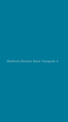 Tampilan Antarmuka Aplikasi Molektoto Pemutar Musik Terpopuler - 4