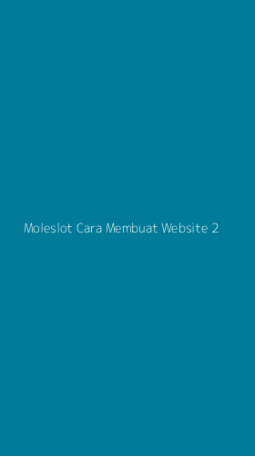 Tampilan Antarmuka Aplikasi Moleslot Cara Membuat Website - 2