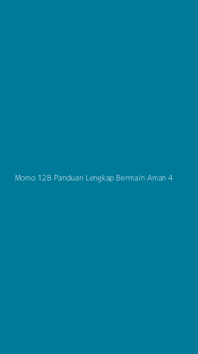 Tampilan Antarmuka Aplikasi Momo 128 Panduan Lengkap Bermain Aman - 4