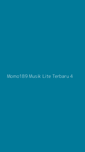 Tampilan Antarmuka Aplikasi Momo189 Musik Lite Terbaru - 4