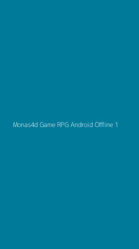 Tampilan Antarmuka Aplikasi Monas4d Game Rpg Android Offline - 1