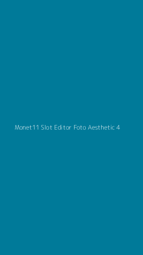 Tampilan Antarmuka Aplikasi Monet11 Slot Editor Foto Aesthetic - 4