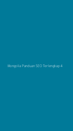 Tampilan Antarmuka Aplikasi Mongolia Panduan Seo Terlengkap - 4