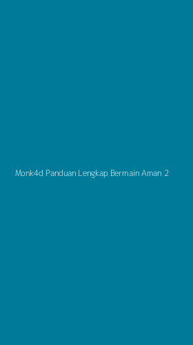 Tampilan Antarmuka Aplikasi Monk4d Panduan Lengkap Bermain Aman - 2