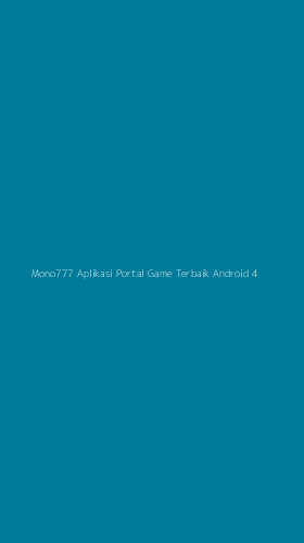 Tampilan Antarmuka Aplikasi Mono777 Aplikasi Portal Game Terbaik Android - 4