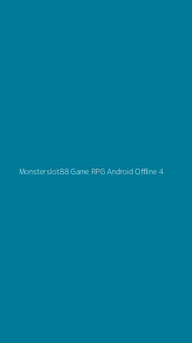 Tampilan Antarmuka Aplikasi Monsterslot88 Game Rpg Android Offline - 4