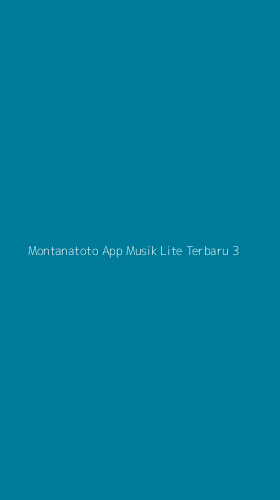 Tampilan Antarmuka Aplikasi Montanatoto App Musik Lite Terbaru - 3