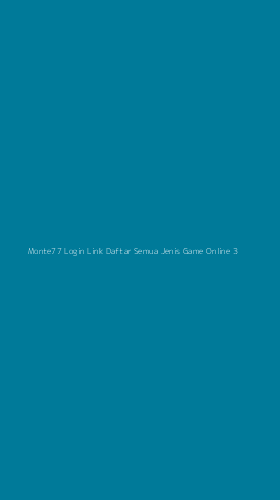 Tampilan Antarmuka Aplikasi Monte77 Login Link Daftar Semua Jenis Game Online - 3