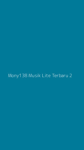 Tampilan Antarmuka Aplikasi Mony138 Musik Lite Terbaru - 2