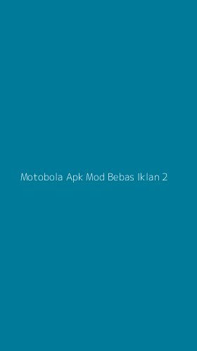 Tampilan Antarmuka Aplikasi Motobola Apk Mod Bebas Iklan - 2