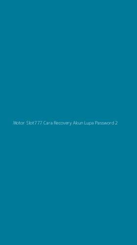 Tampilan Antarmuka Aplikasi Motor Slot777 Cara Recovery Akun Lupa Password - 2