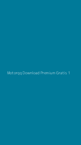 Tampilan Antarmuka Aplikasi Motorqq Download Premium Gratis - 1