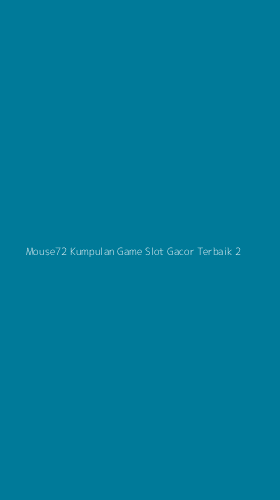 Tampilan Antarmuka Aplikasi Mouse72 Kumpulan Game Slot Gacor Terbaik - 2