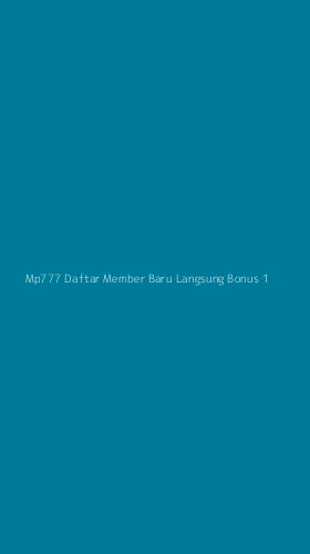 Tampilan Antarmuka Aplikasi Mp777 Daftar Member Baru Langsung Bonus - 1