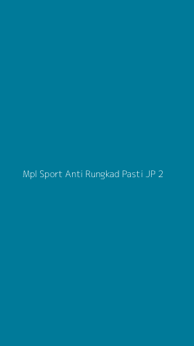 Tampilan Antarmuka Aplikasi Mpl Sport Anti Rungkad Pasti Jp - 2