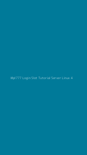 Tampilan Antarmuka Aplikasi Mpl777 Login Slot Tutorial Server Linux - 4