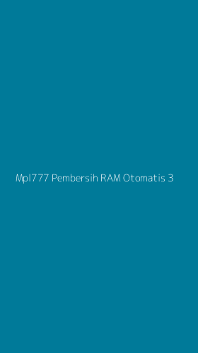 Tampilan Antarmuka Aplikasi Mpl777 Pembersih Ram Otomatis - 3