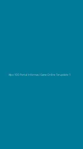 Tampilan Antarmuka Aplikasi Mpo 100 Portal Informasi Game Online Terupdate - 1