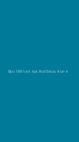 Tampilan Antarmuka Aplikasi Mpo 1881slot Apk Mod Bebas Iklan - 4