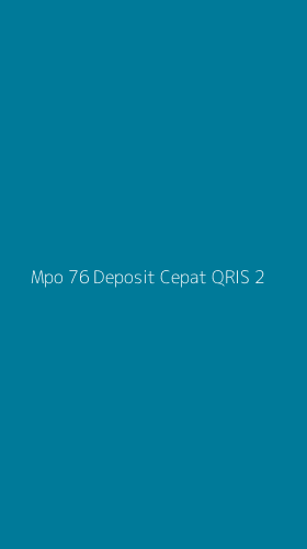 Tampilan Antarmuka Aplikasi Mpo 76 Deposit Cepat Qris - 2