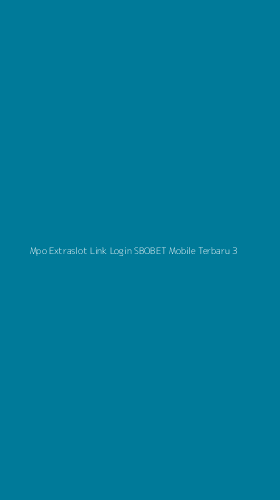 Tampilan Antarmuka Aplikasi Mpo Extraslot Link Login Sbobet Mobile Terbaru - 3