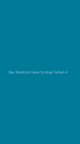 Tampilan Antarmuka Aplikasi Mpo Waletslot Game Strategi Terbaik - 4