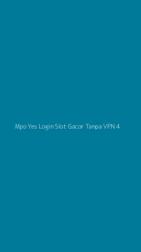 Tampilan Antarmuka Aplikasi Mpo Yes Login Slot Gacor Tanpa Vpn - 4