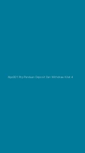 Tampilan Antarmuka Aplikasi Mpo001 Rtp Panduan Deposit Dan Withdraw Kilat - 4