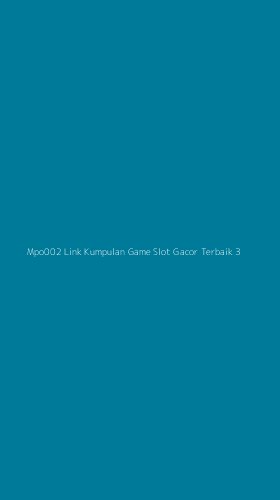 Tampilan Antarmuka Aplikasi Mpo002 Link Kumpulan Game Slot Gacor Terbaik - 3