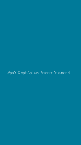 Tampilan Antarmuka Aplikasi Mpo010 Apk Aplikasi Scanner Dokumen - 4