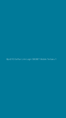 Tampilan Antarmuka Aplikasi Mpo010 Daftar Link Login Sbobet Mobile Terbaru - 1