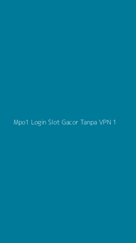 Tampilan Antarmuka Aplikasi Mpo1 Login Slot Gacor Tanpa Vpn - 1