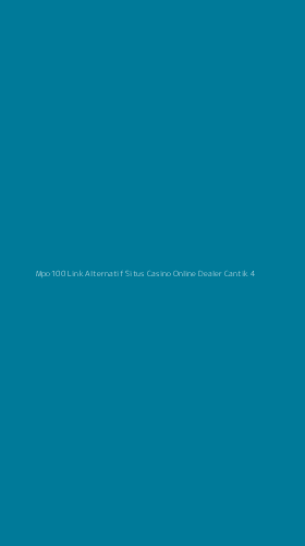Tampilan Antarmuka Aplikasi Mpo100 Link Alternatif Situs Casino Online Dealer Cantik - 4