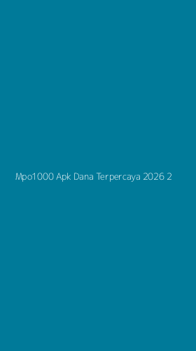 Tampilan Antarmuka Aplikasi Mpo1000 Apk Dana Terpercaya 2026 - 2